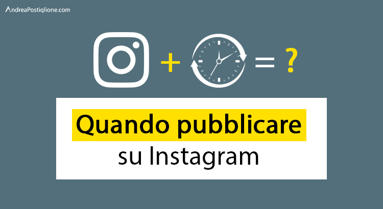 Quando pubblicare su Instagram