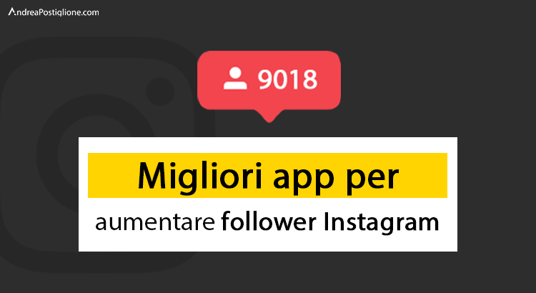 App per aumentare follower Instagram
