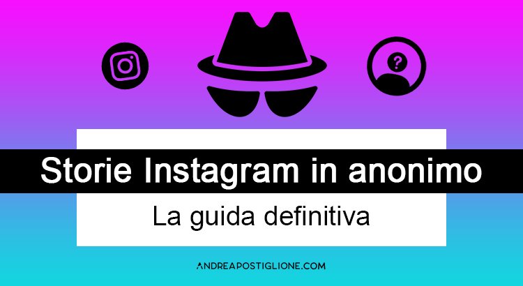Guardare le storie di Instagram in anonimo